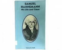 Samuel Hahnemann His Life and Times* (Cook)