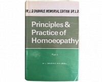Principles & Practice of Homoeopathy (Part 1)*