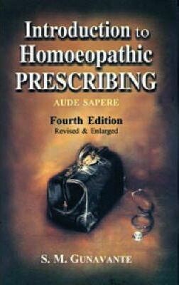 Introduction to Homoeopathic Prescribing* (Gunavante)