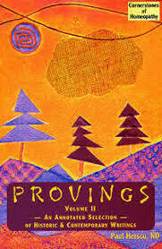 Provings - An Annotated Selection of Historic & Contemporary Writers - Volume II*