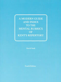 A Modern Guide and Index To the Mental Rubrics of Kent's Repertory*