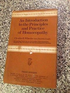 An Introduction to the Principles and Practice of Homoeopathy* (Wheeler)