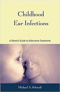Childhood Ear Infections: A Parent's Guide to Alternative Treatments*
