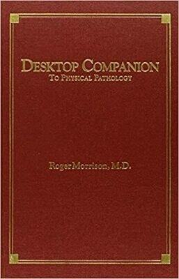 Desktop companion to physical pathology*