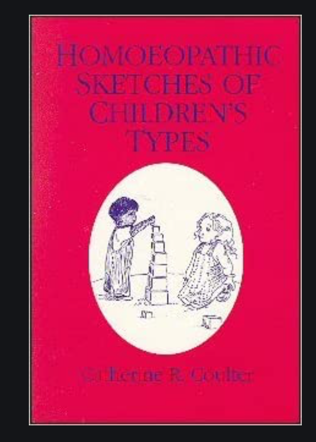 Homoeopathic Sketches of Children's Types* Homoeopathic Sketches of Children's Types*
