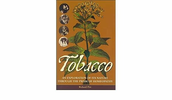 Tobacco. An Exploration of its Nature through the prism of Homeopathy.*