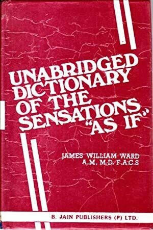 Unabridged dictionary of the sensations Unabridged dictionary of the sensations