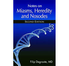 Notes on Miasms, Heredity and Nosodes (2nd edition)*