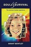 Soul and survival: The common human experience*