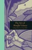 The art of mindful silence