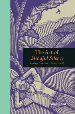The art of mindful silence
