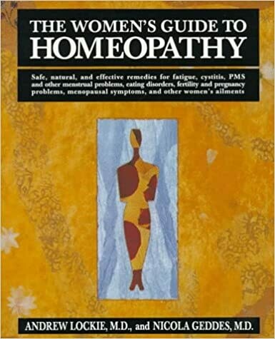 The women's guide to homeopathy: the natural way to a healthier life for women* (Lockie)