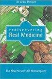 Rediscovering real medicine: The new horizons of homoeopathy*