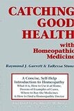 Catching good health with Homeopathic medicine*