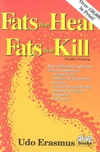 Fats that heal, fats that kill*