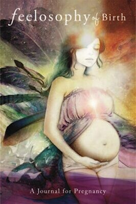 Feelosophy of birth: A journal of pregnancy