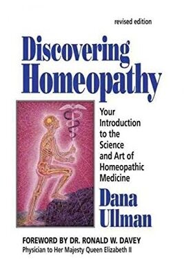 Discovering homeopathy: your introduction to the science and art of homeopathic medicine*