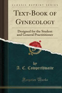 A text book of gynaecology with homeopathic therapeutics* (Cowperthwaite)