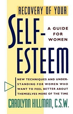 Recovery of your self- esteem: A guide for women. New techniques*
