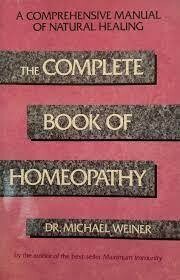 A comprehensive manual of natural healing: The complete book of homeopathy* (Weiner)