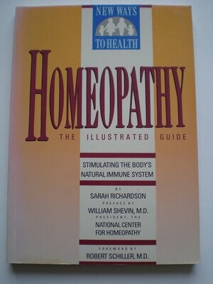 New Ways to Health: Homeopathy: Stimulating Body's Natural Immune System - The Illustrated Guide * (Richardson)