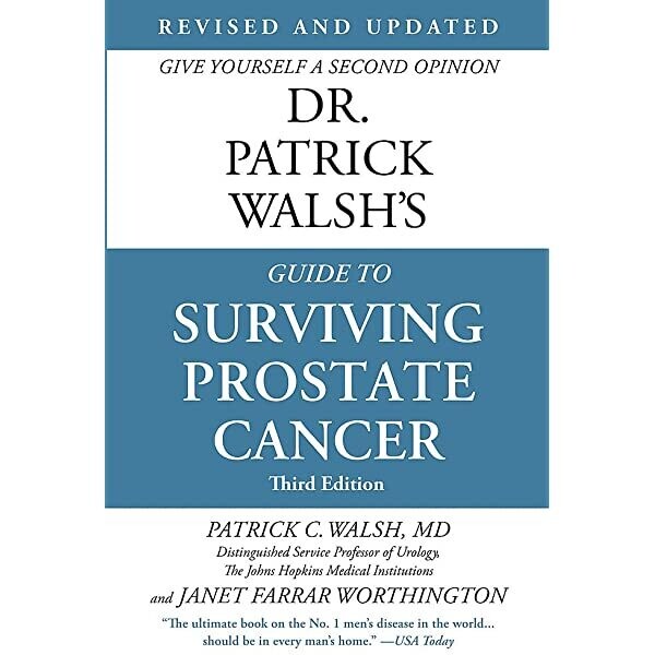 Dr Patrick Walsh's Guide to Surviving Prostate Cancer* (Walsh and Worthington)