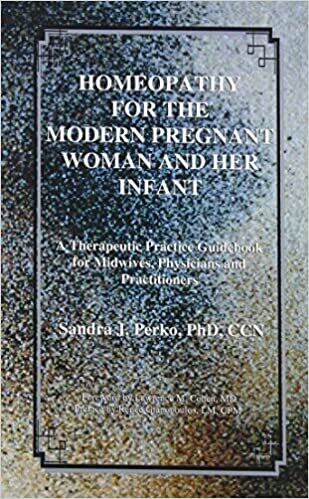 Homeopathy for the modern pregnant woman and her infant* (Perko)
