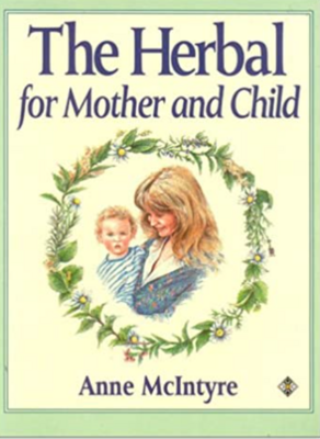 The herbal for mother and child*