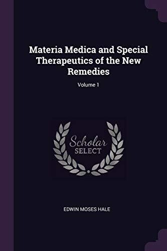 Homoeopathy materia medica and special therapeutics of the new remedies (2 volumes)* (Hale)