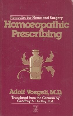 Remedies for Home and Surgery: Homeopathic Prescribing* (Voegeli)