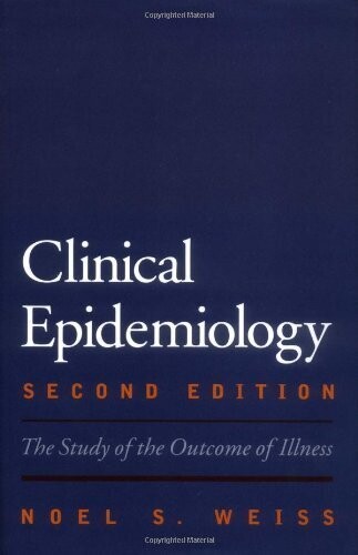 Clinical epidemiology: The study of the outcome of illness*