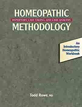 Homeopathic methodology: repertory, case taking and case analysis* (Rowe)