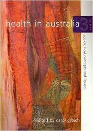 Health in Australia: Sociological concepts and issues*