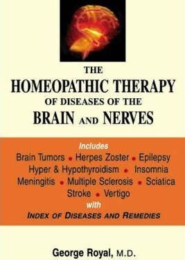 Homoeopathic therapy of diseases of the brain and nerves* (Royal)
