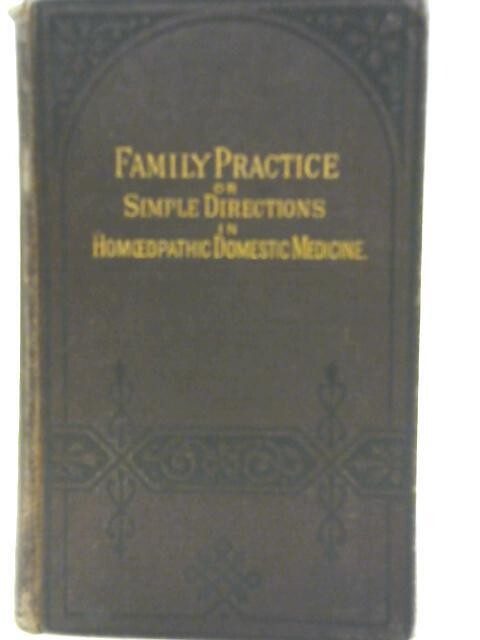Family practice: Simple directions in homeopathy domestic medicine* (Jahr)