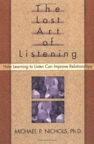 The lost art of listening: How learning to listen can improve relationships*
