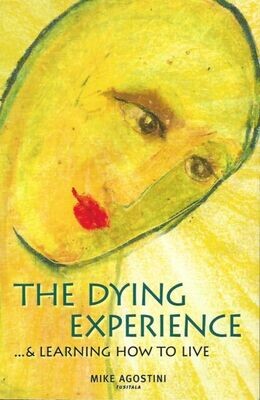 The dying experience & learning how to live* (Agostini)