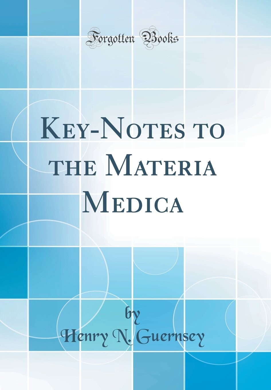 Keynotes to the materia medica* (Guernsey)