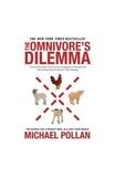 Omnivore's dilemma: The search for a perfect meal in a fast food world* (Michael Pollan)