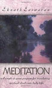 Meditation: A simple 8 point program* (Easwaran)