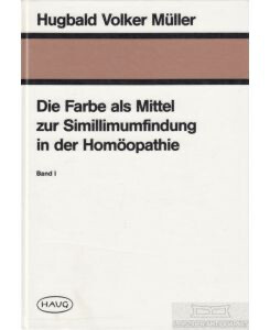 Die Farbe als Mittel zur SimillimumFindung in der Homöopathie