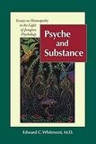 Psyche & Substance:  Essays on Homeopathy in the Light of Jungian Psychology*