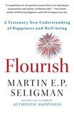 Flourish: Visionary new understanding of happiness and well-being* (Seligman)