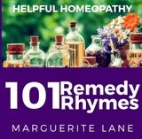 101 Remedy Rhymes: Helpful homeopathy* (Lane)
