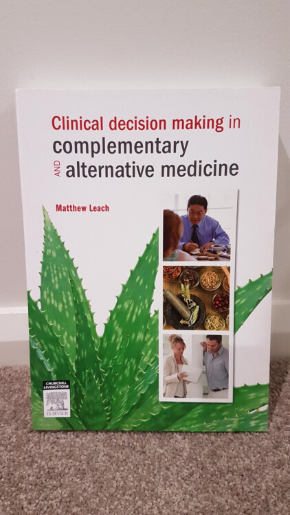 Clinical decision making in complementary & alternative medicine* (Leach)