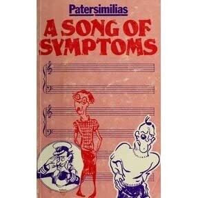 A song of symptoms* (Patersimilias)
