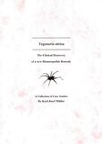 Tegenaria atria: The clinical discovery of a new homeopathic remedy.* (Muller)