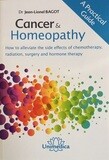 Cancer & Homeopathy: How to alleviate the side effects of chemotherapy, radiation, surgery and hormone therapy (Bagot)