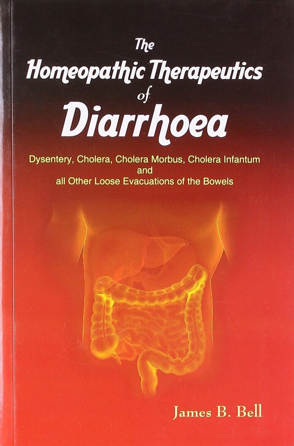 Homeopathic therapeutics of diarrhoea* (Bell)