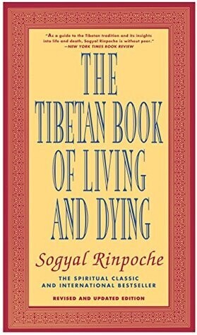 Tibetan book of living and dying* (Rinpoche)